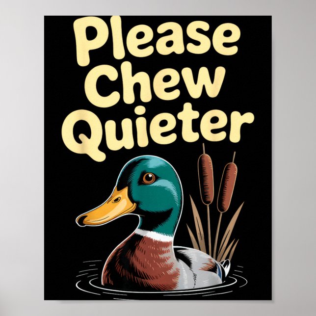 Please Chew Quieter Funny Introvert Funny Duck Lov Poster (Front)