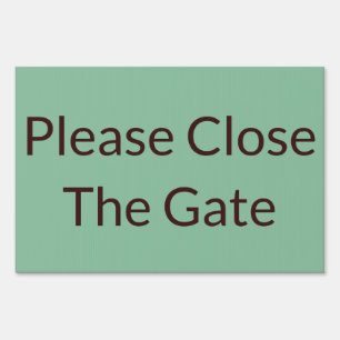 Please Close The Gate Green Teal Sign