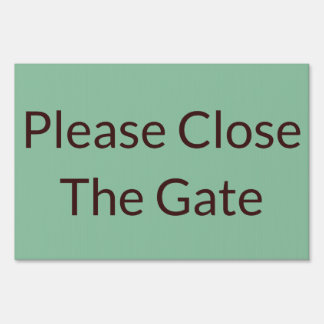 Please Close The Gate Green Teal Sign