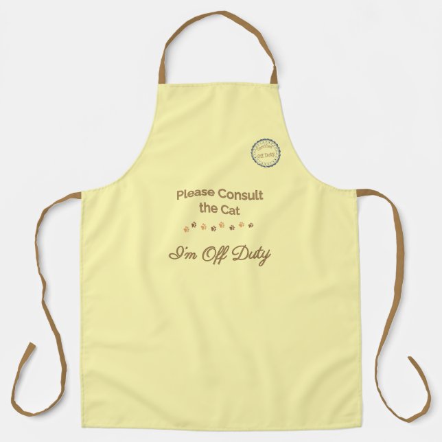 Please Consult the Cat: I’m Off Duty Apron (Front)