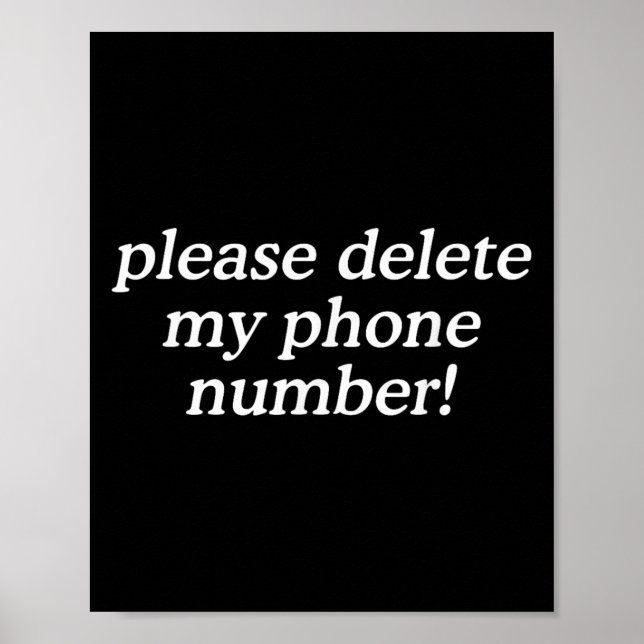 Please Delete My Phone Number Funny Quote  Poster (Front)