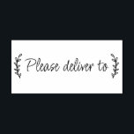 Please deliver to calligraphy rubber stamp<br><div class="desc">This chic, modern and elegant rubber stamp design features the text please deliver to in chic handwritten script calligraphy and a stylish touch of rustic foliage. Perfect for your wedding invitations, rsvp and save the dates! Exclusively designed for you by Happy Dolphin Studio. If you need any help or matching...</div>