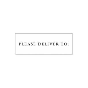 Please Deliver To Stamp