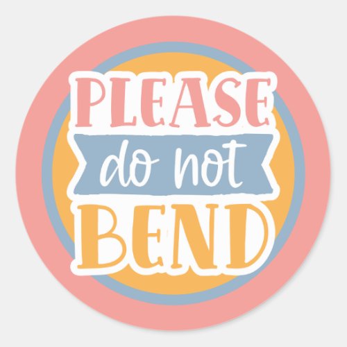 Please do not bend classic round sticker