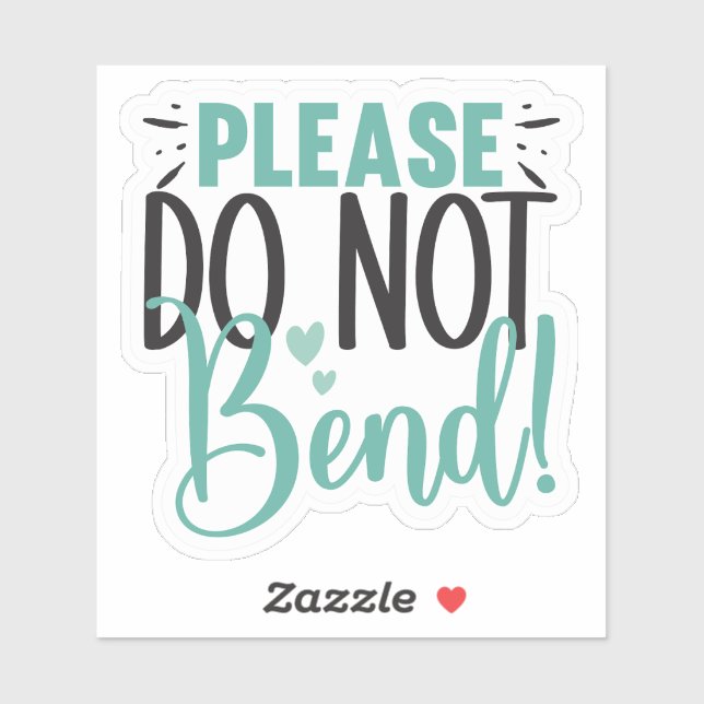 Please Do Not Bend Sticker (Sheet)