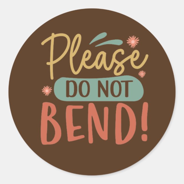 Please Do Not Bend Stickers (Front)