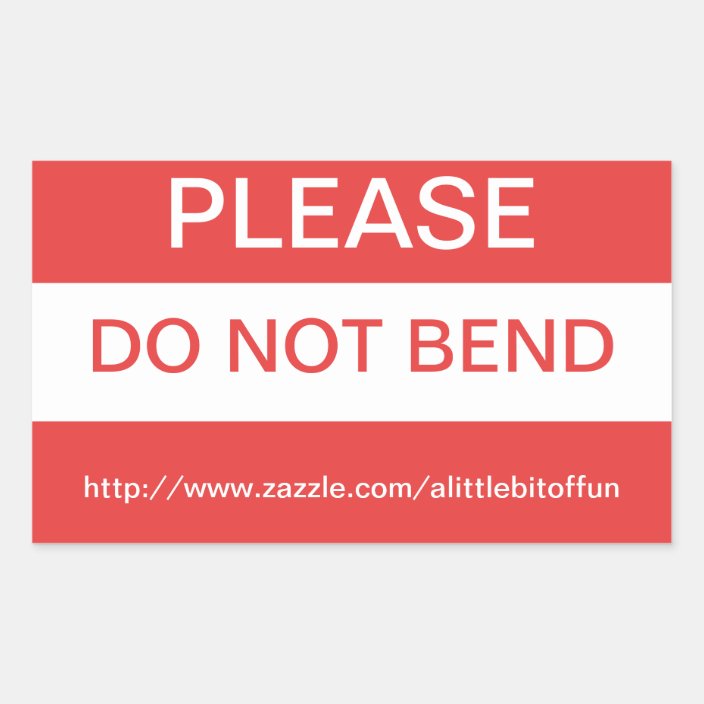 Please Do Not Bend Stickers Zazzle Com