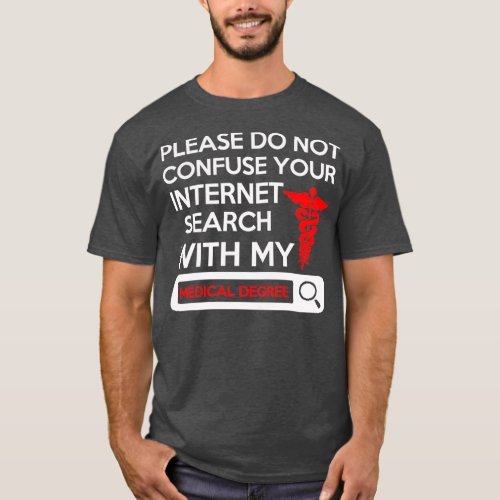Please Do Not Confuse Your Internet Search With My T_Shirt