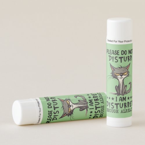 Please Do Not Disturb Cat Sarcasm Funny Lip Balm