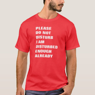 Image result for please do not disturb t-shirt