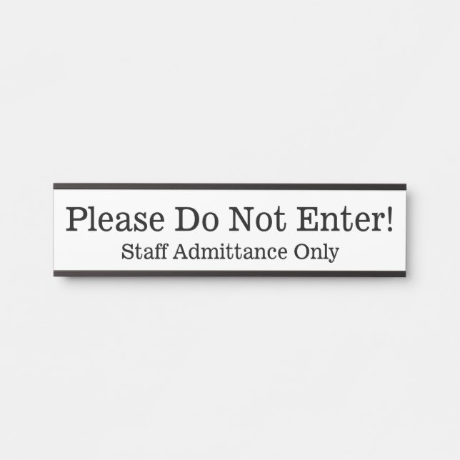 "Please Do Not Enter!" Door Sign (Front)