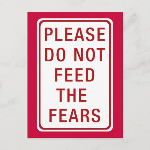 Please Do Not Feed the Fears Postcard