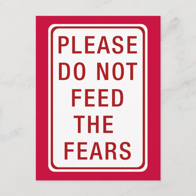 Please Do Not Feed the Fears Postcard (Front)