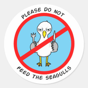 Please do not feed the seagulls classic round sticker