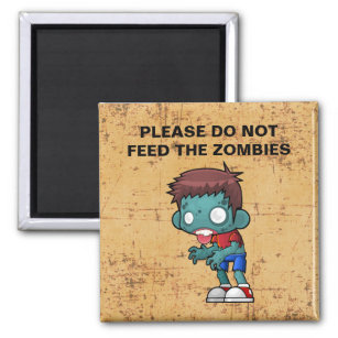Please Do Not Feed the Zombies Magnet