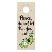 Please, Do Not Let the Dog Out Sign Please, Do Not Let the Dog Out Sign