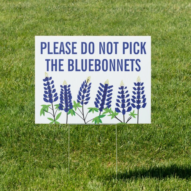 Please Do Not Pick the Bluebonnets Yard Sign (Insitu)