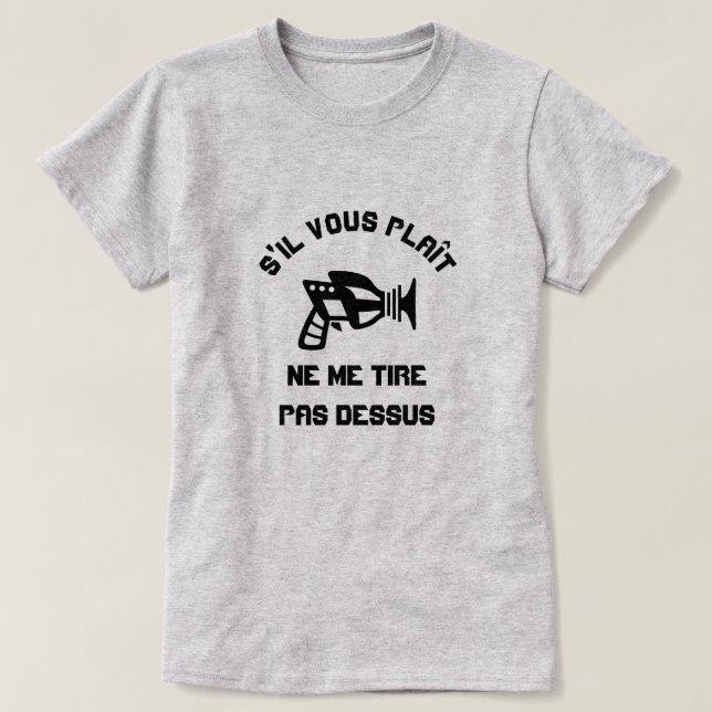 Please Do not shoot me with a gun fonts T-Shirt (Design Front)