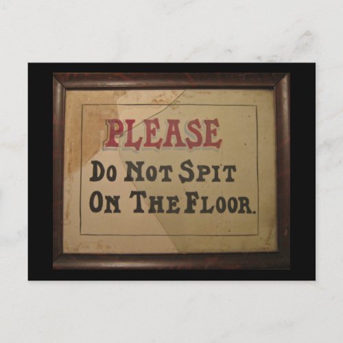 Please Do Not Spit On The Floor Postcard