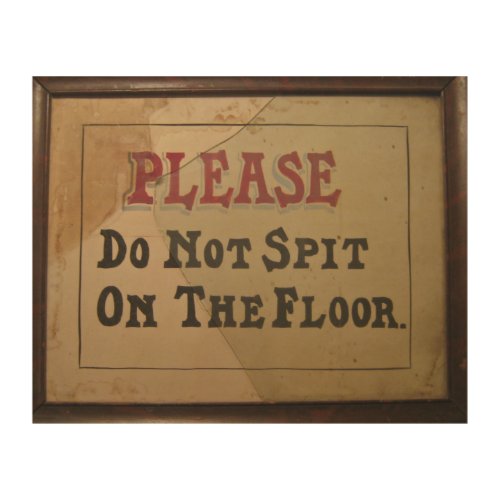 Please Do Not Spit On The Floor Vintage Antique Pl Wood Wall Art