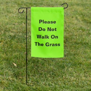 Please Do Not Walk On The Grass Green Garden Flag