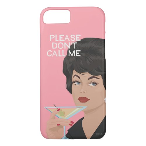 Please dont call me cocktail lady iPhone 87 case
