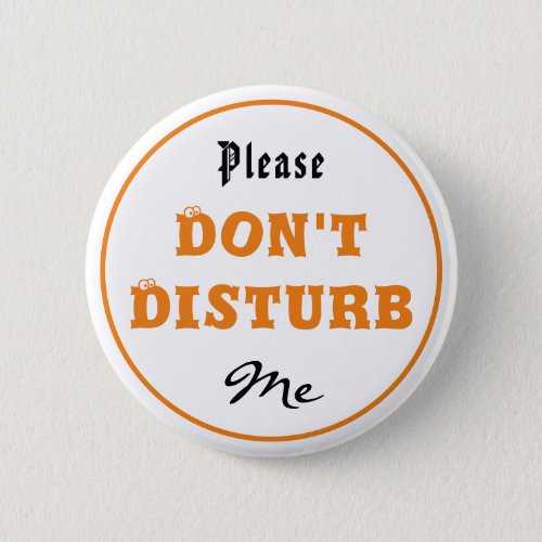 Please Dont Disturb Me Button