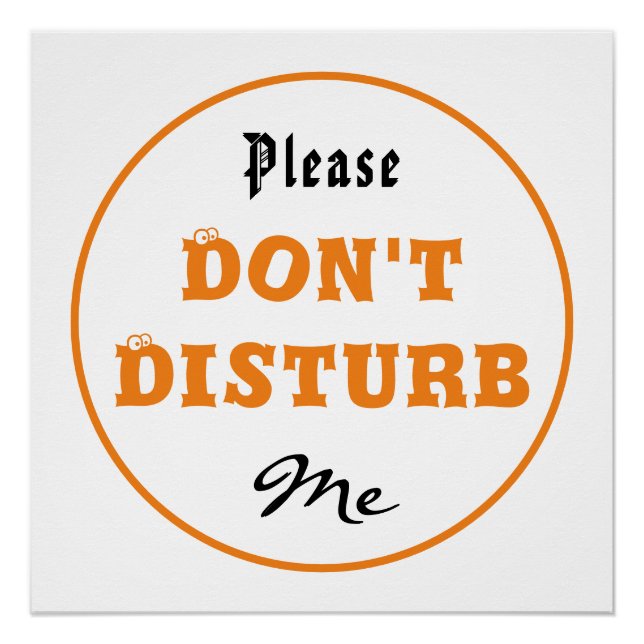 Please Don't Disturb Me Glossy Poster (Front)