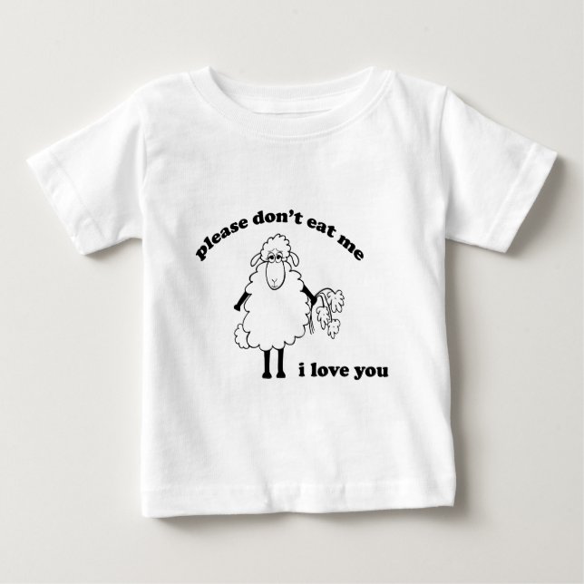 Please don't eat me, I love you (Sheep) Baby T-Shirt (Front)