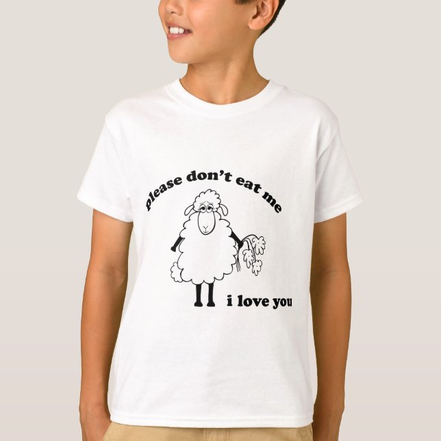 Please don't eat me, I love you (Sheep) T-Shirt (Front)