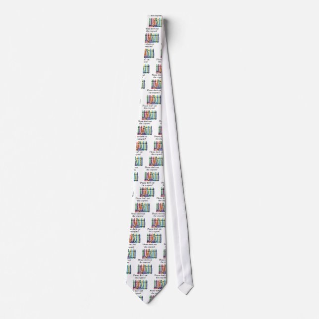 Please don't eat the crayons tie (Front)
