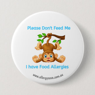 Please Don't Feed Me - Allergy awareness badge Button