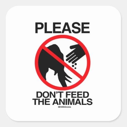 Please Dont Feed the Animals Republican Square Sticker