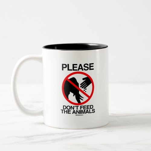 Please Dont Feed the Animals Republican Two_Tone Coffee Mug