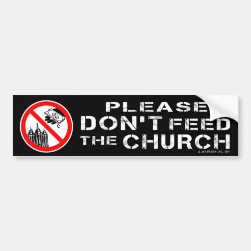 Please Dont Feed the Church Bumper Sticker