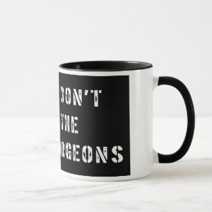 Please Don't Feed the Neurosurgeon Mug