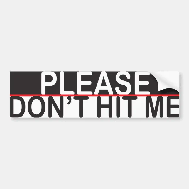 Please don't hit me 2 bumper sticker | Zazzle