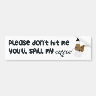 Please don't hit me bumper sticker