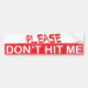 Please don't hit me bumper sticker | Zazzle