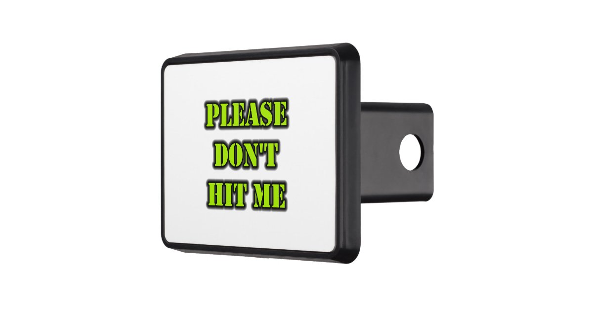 Please Don't Hit Me Hitch Cover