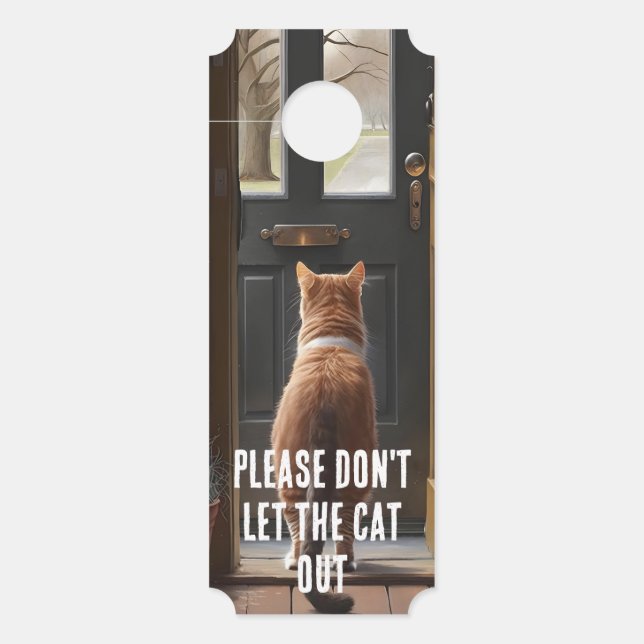 Please Don't Let The Cat Out Door Hanger (Front)
