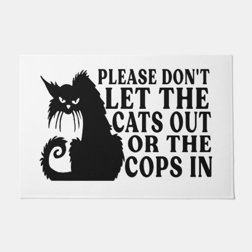 Please dont let the cat out or the cops in Funny Doormat