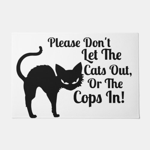 Please dont let the cat out or the cops in Funny Doormat