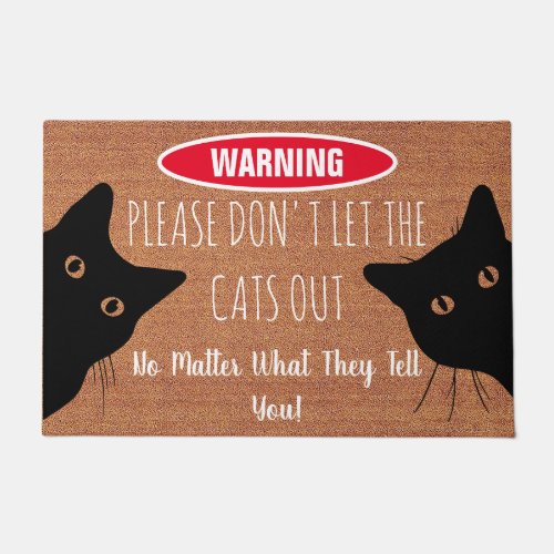 Please Dont Let The Cats Out  Funny Cat Doormat