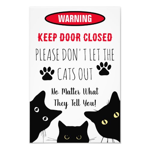 Please Dont Let The Cats Out  Funny Cat Photo Print