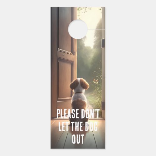 Please Dont Let The Dog Out Door Hanger