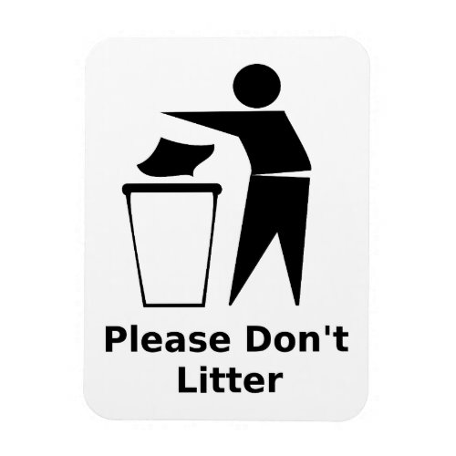 Please Dont Litter Classic Black and White Magnet