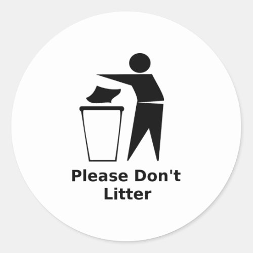 Please Dont Litter Classic Round Sticker