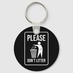 Please Don't Litter Sign Earth Day Recycle Keychain