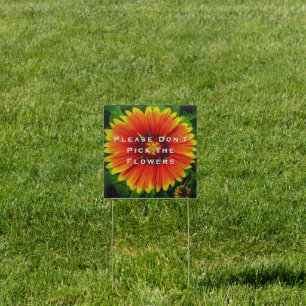 "Please Don't Pick the Flowers"  Sign